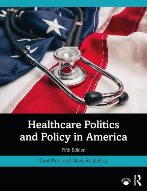 Healthcare Politics and Policy in America