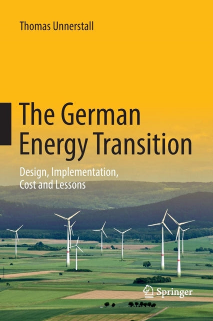 German Energy Transition: Design, Implementation, Cost and Lessons