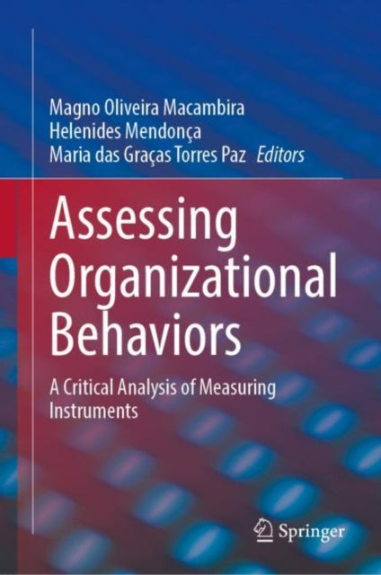 Assessing Organizational Behaviors: A Critical Analysis of Measuring Instruments