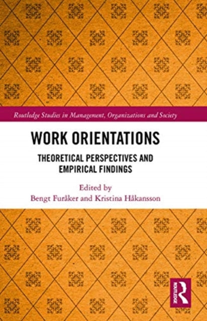 Work Orientations: Theoretical Perspectives and Empirical Findings