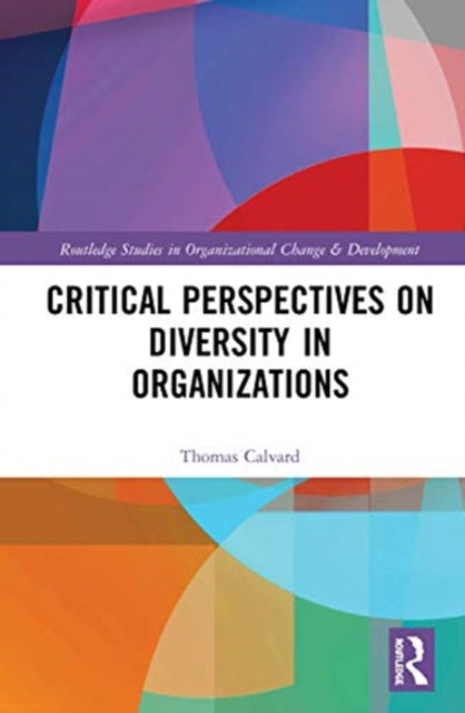 Critical Perspectives on Diversity in Organizations