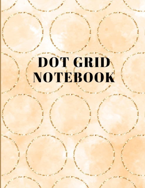 Dot Grid Notebook: Large (8.5 x 11 inches)Dotted Notebook/Journal