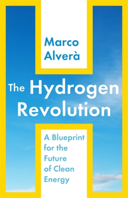 Hydrogen Revolution: a blueprint for the future of clean energy