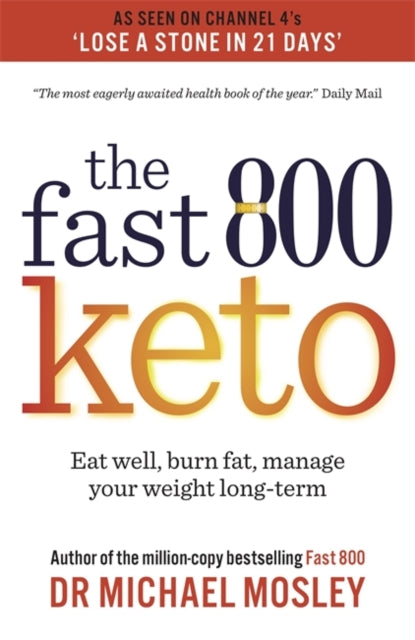 Fast 800 Keto: Eat well, burn fat, manage your weight long-term