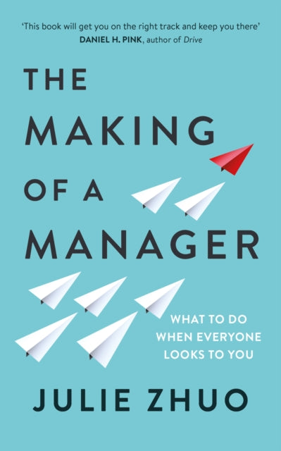 Making of a Manager: What to Do When Everyone Looks to You