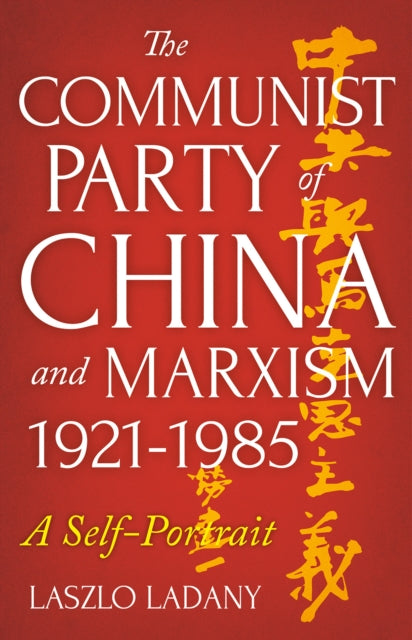 Communist Party of China and Marxism, 1921-1985: A Self-Portrait