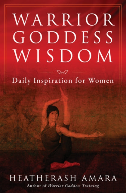 Warrior Goddess Wisdom: Daily Inspiration for Women