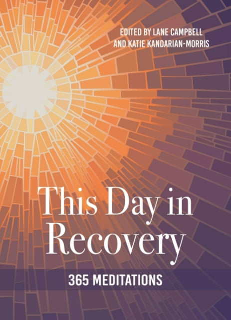 This Day in Recovery: 365 Meditations