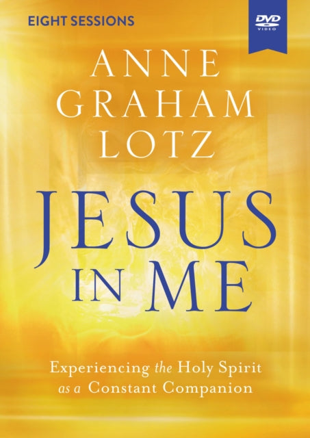 Jesus in Me Video Study: Experiencing the Holy Spirit as a Constant Companion