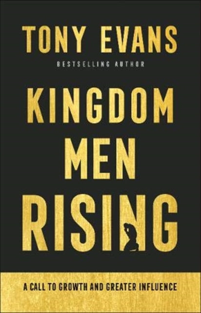 Kingdom Men Rising: A Call to Growth and Greater Influence