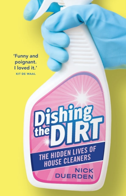 Dishing the Dirt: The Hidden Lives of House Cleaners