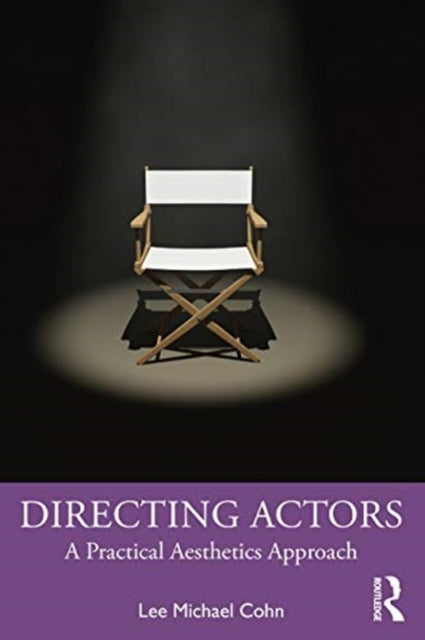Directing Actors: A Practical Aesthetics Approach