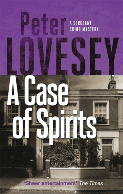 Case of Spirits: The Sixth Sergeant Cribb Mystery