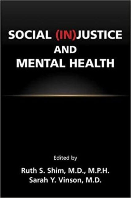 Social (In)Justice and Mental Health