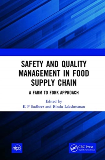 Safety and Quality Management in Food Supply Chain: A Farm to Fork Approach