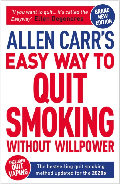 Allen Carr's Easy Way to Quit Smoking Without Willpower - Includes Quit Vaping: The Best-selling Quit Smoking Method Updated for the 2020s