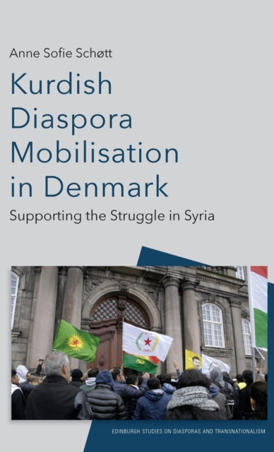 Kurdish Diaspora Mobilisation in Denmark: Supporting the Struggle in Syria
