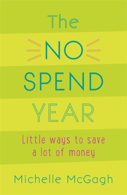 No Spend Year: How you can spend less and live more