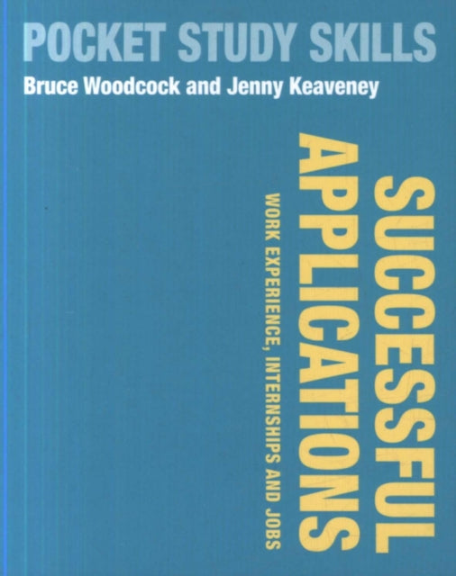 Successful Applications: Work Experience, Internships and Jobs