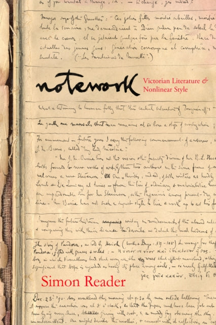 Notework: Victorian Literature and Nonlinear Style