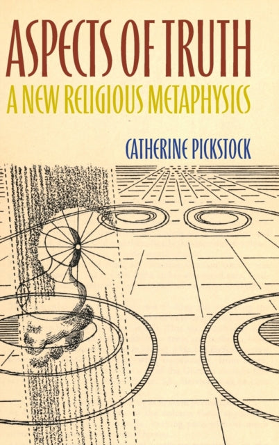 Aspects of Truth: A New Religious Metaphysics