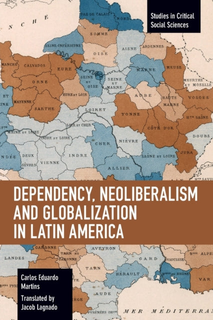 Dependency, Neoliberalism and Globalization in Latin America