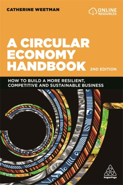 Circular Economy Handbook: How to Build a More Resilient, Competitive and Sustainable Business