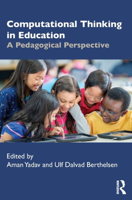 Computational Thinking in Education: A Pedagogical Perspective