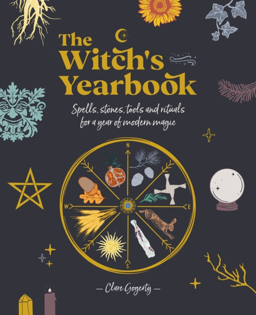 Witch's Yearbook: Spells, stones, tools and rituals for a year of modern magic