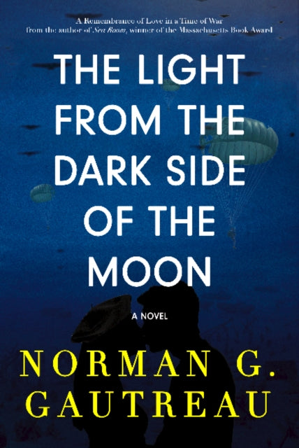 Light from the Dark Side of the Moon: A Novel