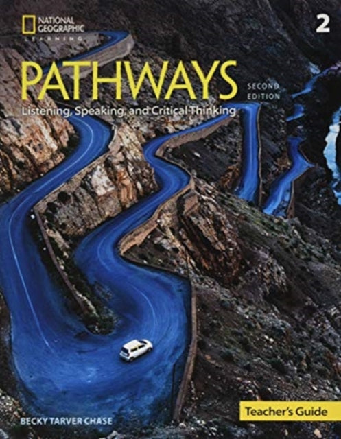 Pathways 2E Listening , Speaking and Critical Thinking Level 2 Teacher's Guide