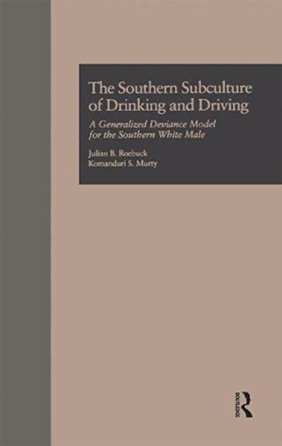 Southern Subculture of Drinking and Driving: A Generalized Deviance Model for the Southern White Male