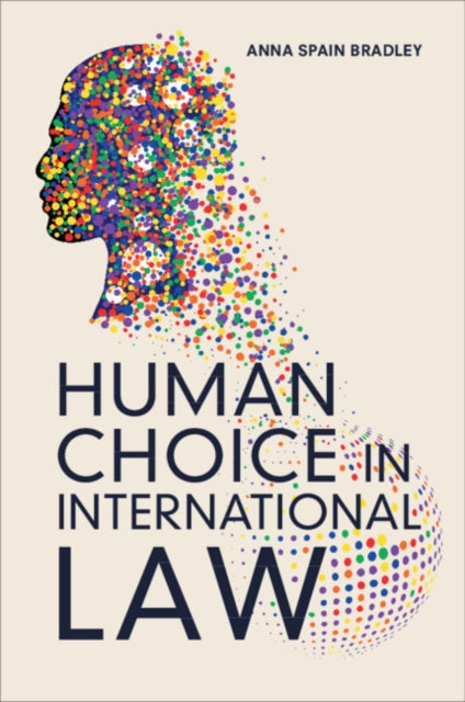 Human Choice in International Law