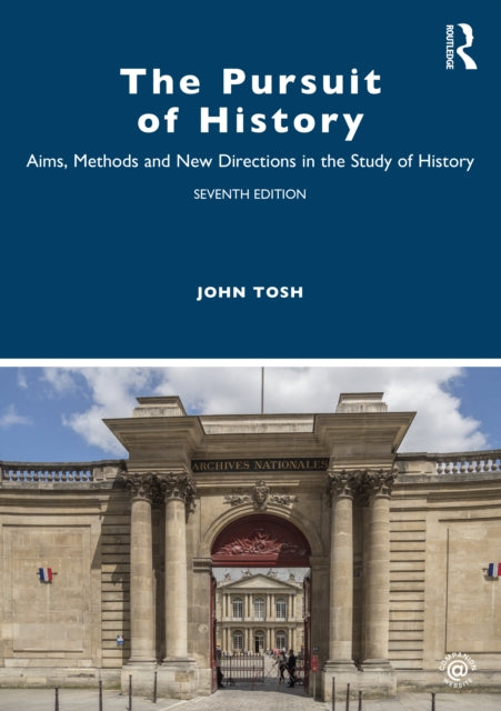 Pursuit of History: Aims, Methods and New Directions in the Study of History
