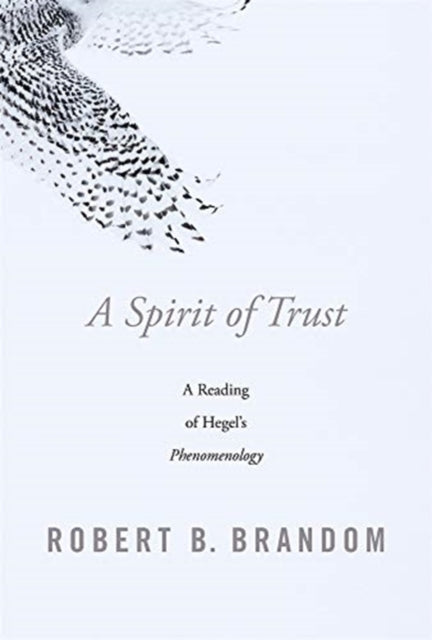 Spirit of Trust: A Reading of Hegel's <i>Phenomenology</i>