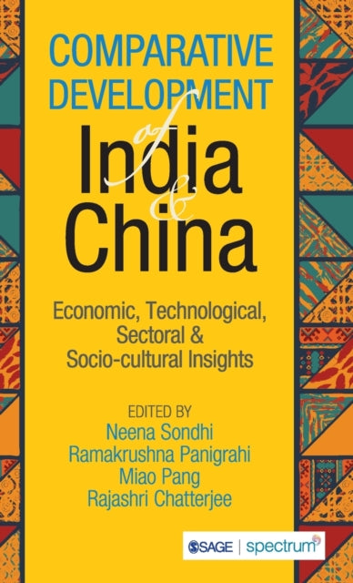 Comparative Development of India & China: Economic, Technological, Sectoral & Socio-cultural Insights