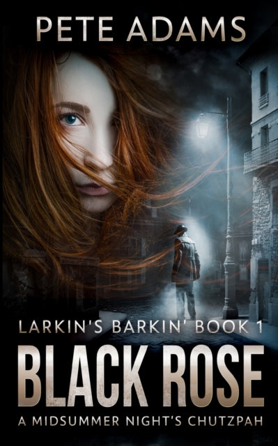 Black Rose (Larkin's Barkin' Book 1)