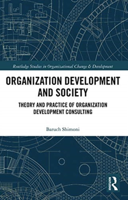 Organization Development and Society: Theory and Practice of Organization Development Consulting