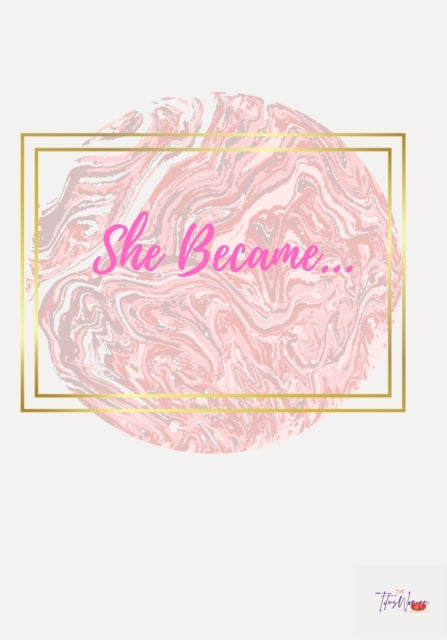 She Became: Daily Affirmation Journal