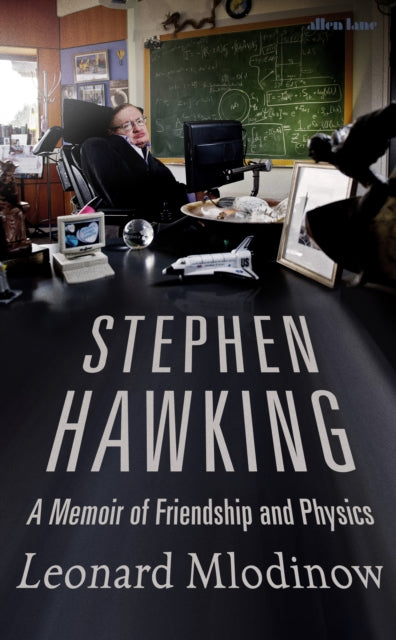 Stephen Hawking: A Memoir of Friendship and Physics