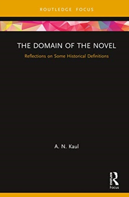 Domain of the Novel: Reflections on Some Historical Definitions