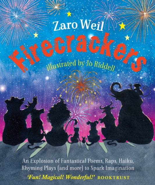 Firecrackers: an Explosion of Fantastical Poems Raps Haiku Rhyming Plays ( and More) to Spark Imagination