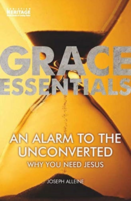 Alarm to the Unconverted: Why You Need Jesus