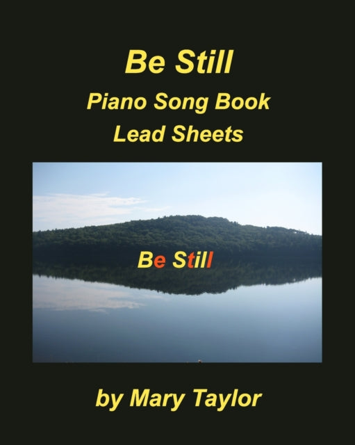 Be Still Piano Song Book Lead Sheets