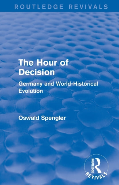 : The Hour of Decision (1934): Germany and World-Historical Evolution