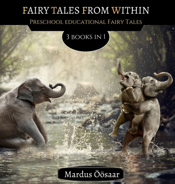 Fairy Tales From Within: 3 Books In 1