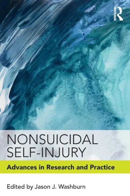 Nonsuicidal Self-Injury: Advances in Research and Practice