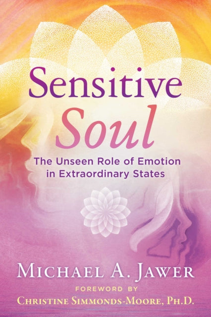 Sensitive Soul: The Unseen Role of Emotion in Extraordinary States