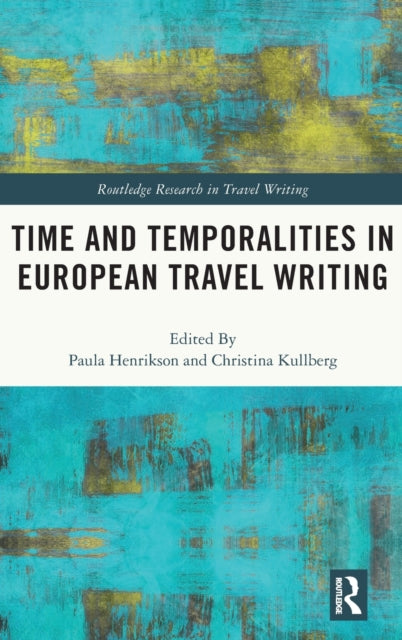 Time and Temporalities in European Travel Writing