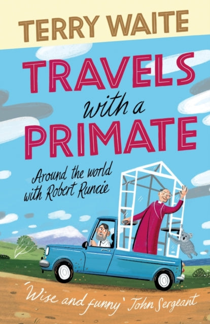 Travels with a Primate: Around the World with Robert Runcie